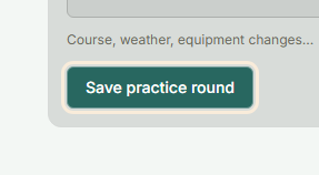 The Save practice round button in Final total mode